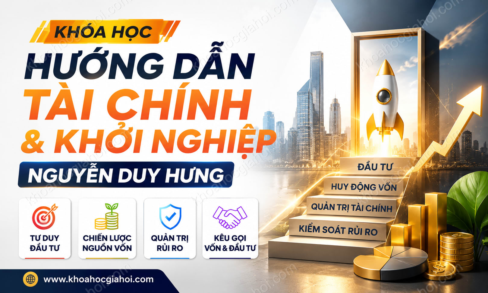 Khóa Học Hướng Dẫn Tài Chính & Khởi Nghiệp Nguyễn Duy Hưng