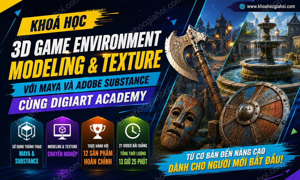 Khoá Học 3D Game Environment Modeling & Texture Với Maya Và Adobe Substance Cùng Digiart Academy