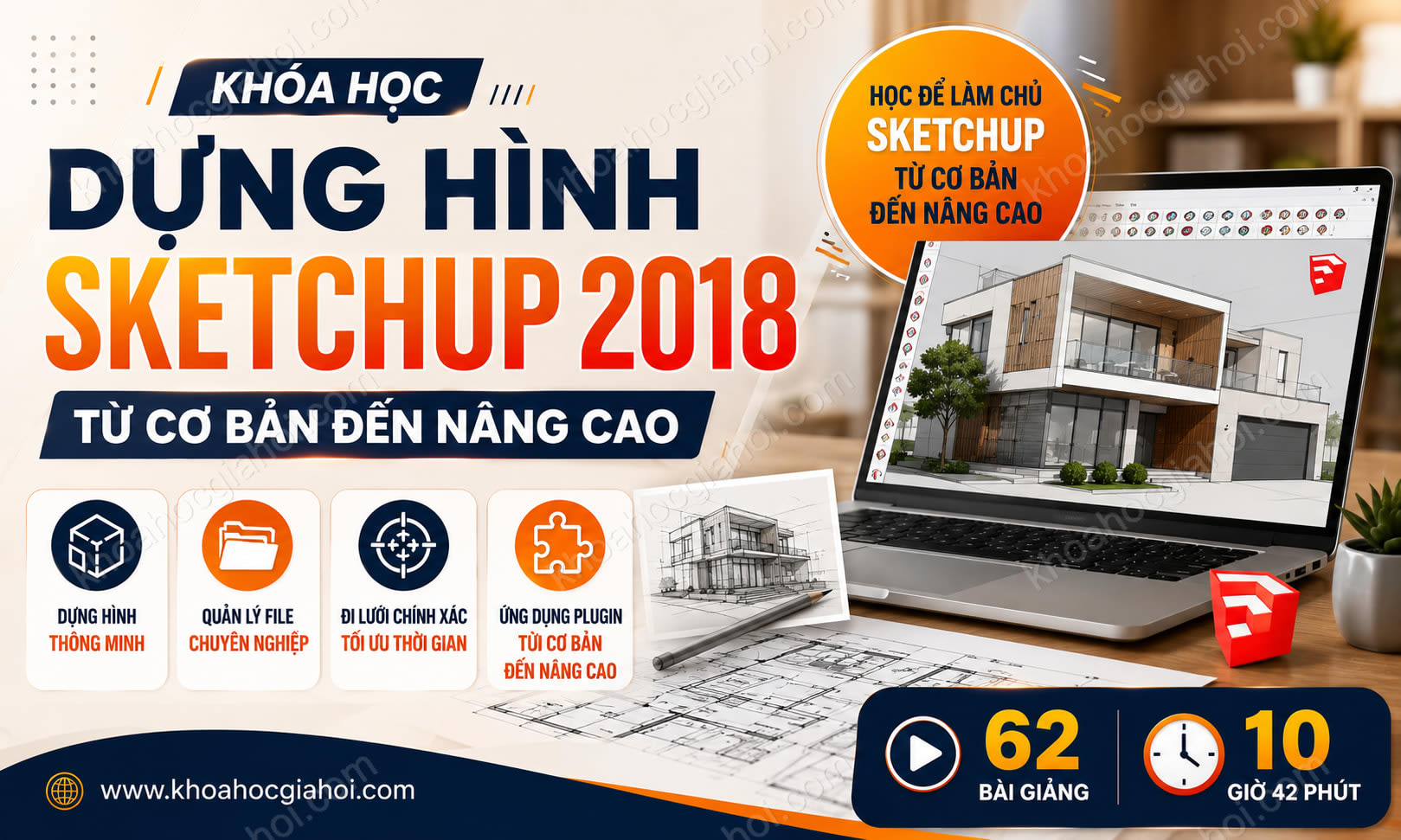 Khóa Học Dựng Hình Sketchup 2018 Từ Cơ Bản Đến Nâng Cao