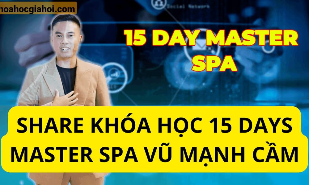 Khóa Học 15 Days Master Spa Vũ Mạnh Cầm