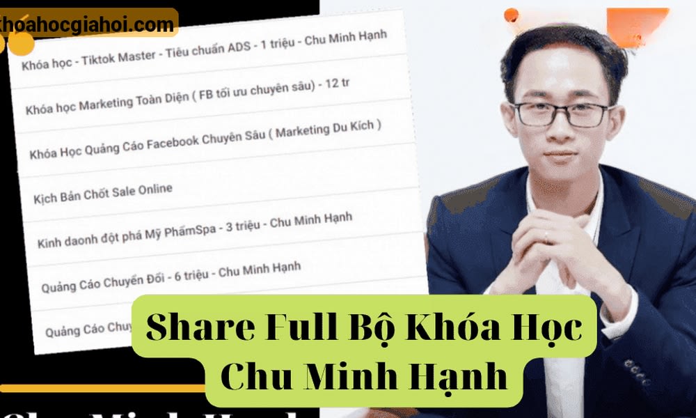 Full Bộ Khóa Học Chu Minh Hạnh
