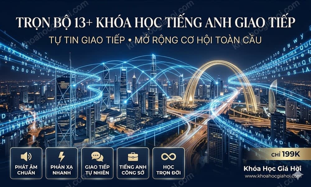 Trọn Bộ 13+ Khóa Học Tiếng Anh Giao Tiếp – Học Trọn Đời, Cập Nhật Liên Tục Miễn Phí