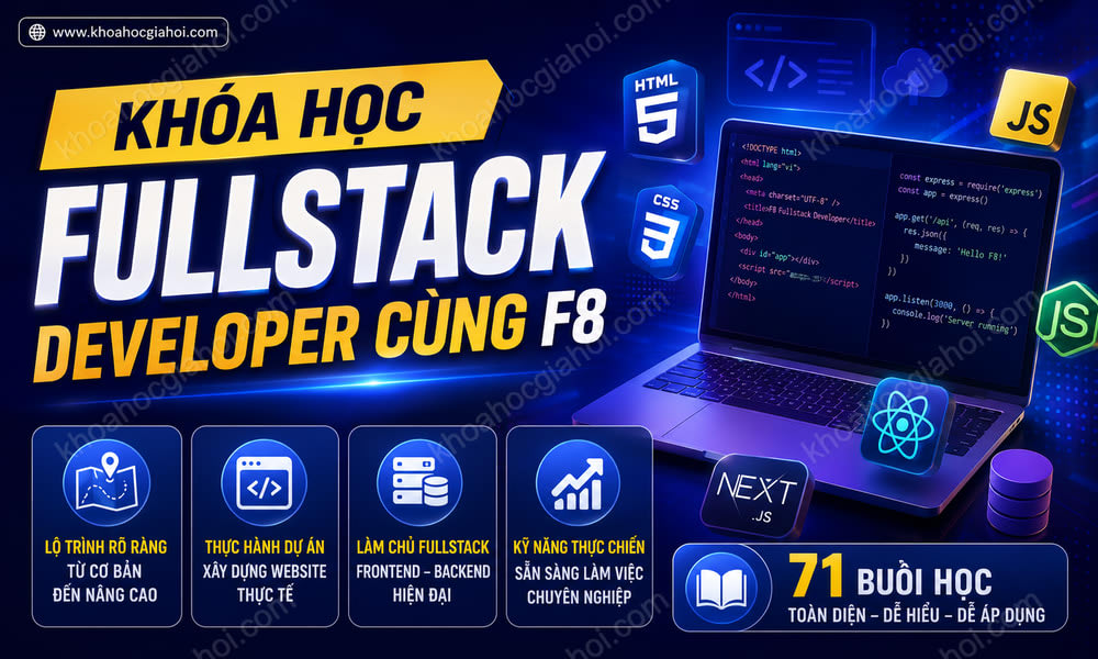 Khóa Học Fullstack Developer Cùng F8