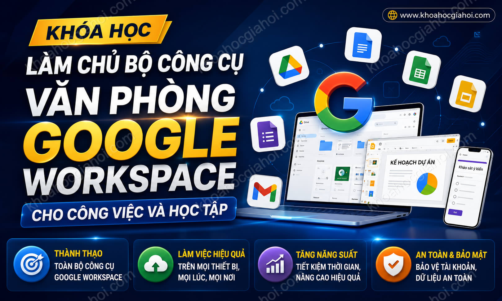Khóa Học Làm Chủ Bộ Công Cụ Văn Phòng Google Workspace Cho Công Việc Và Học Tập