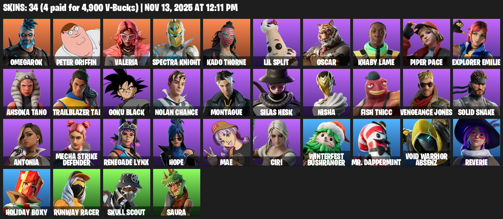Fortnite Account ( PLAYSTATION / XBOX / PC ) (Omegarok, Peter Griffin, Valeria, Spectra Knight, Kado Thorne, Lil Split, Oscar, Khaby Lame, Piper Pace, Explorer Emilie, Ahsoka Tano, Trailblazer Tai, Goku Black, Nolan Chance, Montague, Silas Hesk, Nisha, Fish Thicc, Vengeance Jones, Solid Snake) (34 Skins)