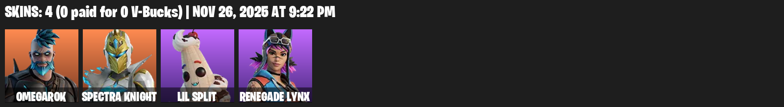 Fortnite Account ( PLAYSTATION / XBOX / PC ) (Omegarok, Spectra Knight, Lil Split, Renegade Lynx) (4 Skins)