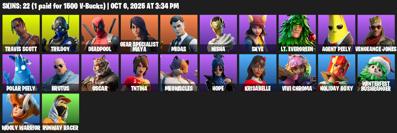 Fortnite Account ( PC / XBOX ) (Travis Scott, Trilogy, Deadpool, Gear Specialist Maya, Midas, Nisha, Skye, Lt. Evergreen) (22 Skins)