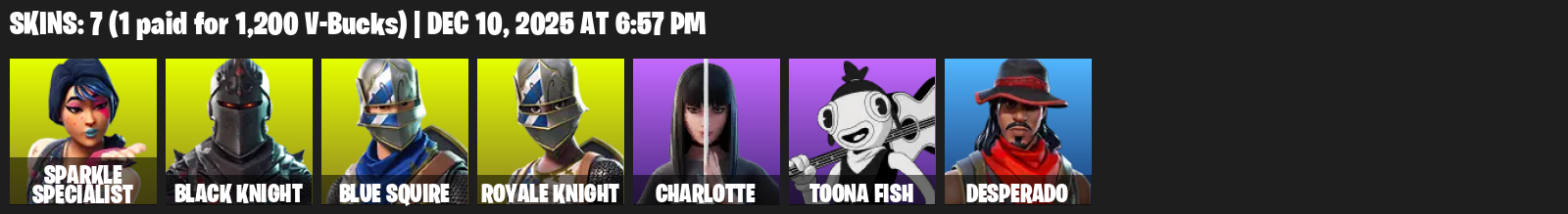 Fortnite Account ( PLAYSTATION / XBOX / PC ) (Floss, Black Knight, Sparkle Specialist, Royale Knight, Blue Squire, Charlotte, Toona Fish, Desperado) (7 Skins)