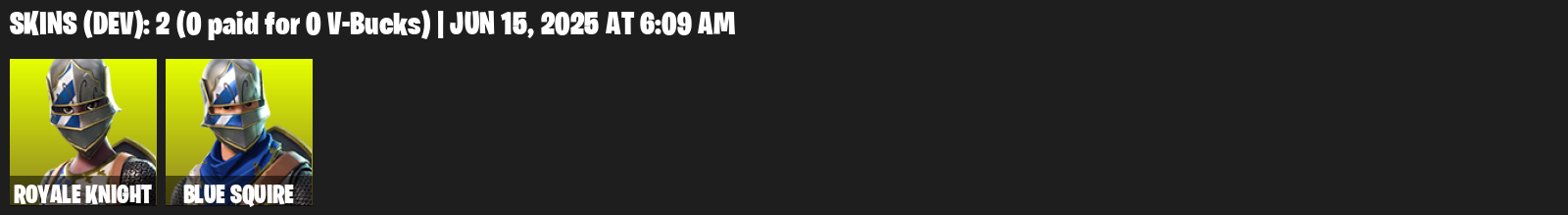 Fortnite Account ( PLAYSTATION / XBOX / PC ) (Royale Knight, Blue Squire) (2 Skins)