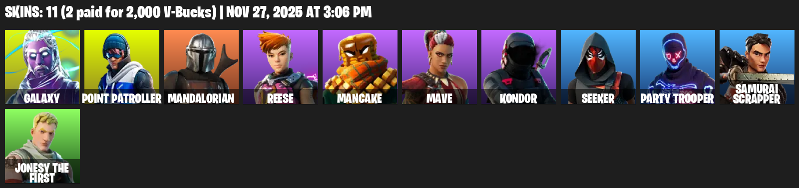 Fortnite Account ( PC ) (Leviathan Axe, Galaxy, Point Patroller, Mandalorian, Reese, Mancake, Mave, Kondor, Seeker, Party Trooper) (11 Skins)