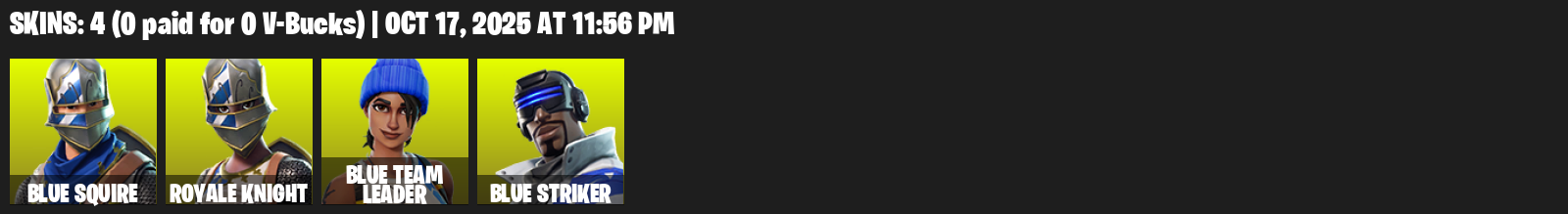 Fortnite Account ( PLAYSTATION / XBOX / PC ) (Royale Knight, Blue Squire, Blue Team Leader, Blue Striker) (4 Skins)