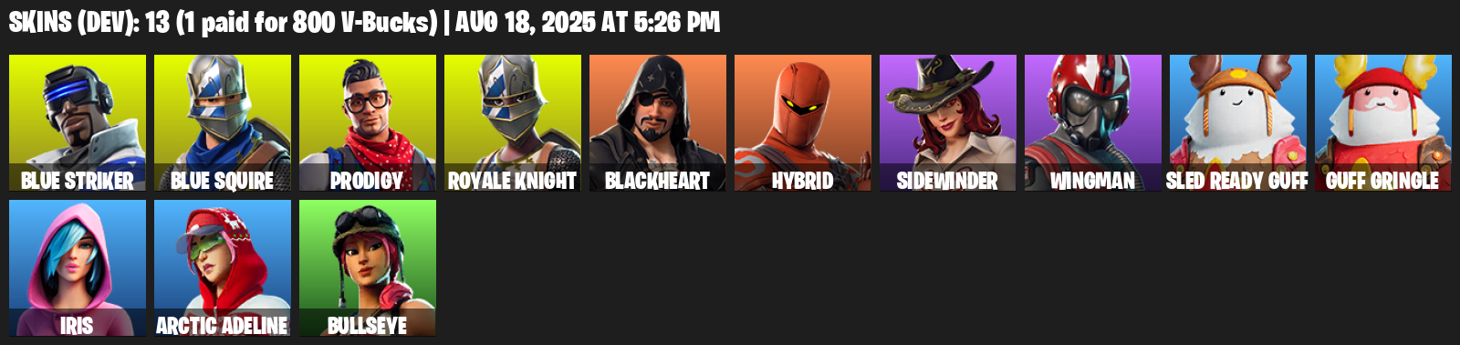 Fortnite Account ( PLAYSTATION / XBOX / PC ) (Royale Knight, Blue Squire, Blue Striker, Prodigy, Blackheart, Hybrid, Sidewinder, Wingman, Sled Ready Guff) (13 Skins)