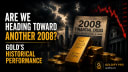 Are We Heading Toward Another 2008? Gold's Historical Performance
