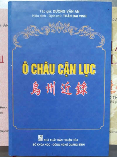 T&aacute;c phẩm &Ocirc; ch&acirc;u cận lục được xuất bản năm 2015 do Sở Khoa học-C&ocirc;ng nghệ Quảng B&igrave;nh phối hợp thực hiện.