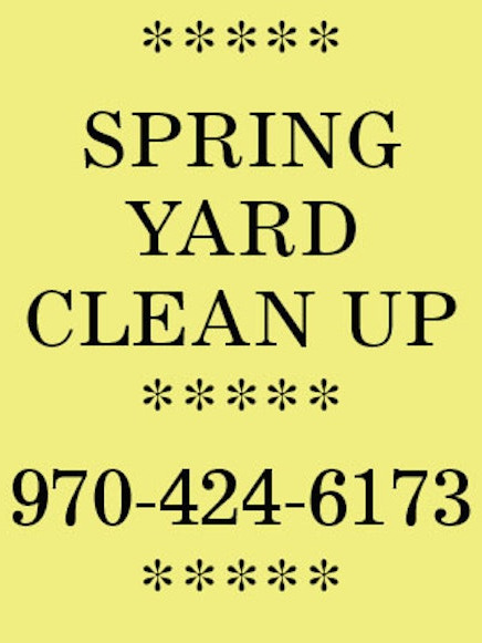 YARD CLEAN UP *** WINTER RATES 970-424-6173