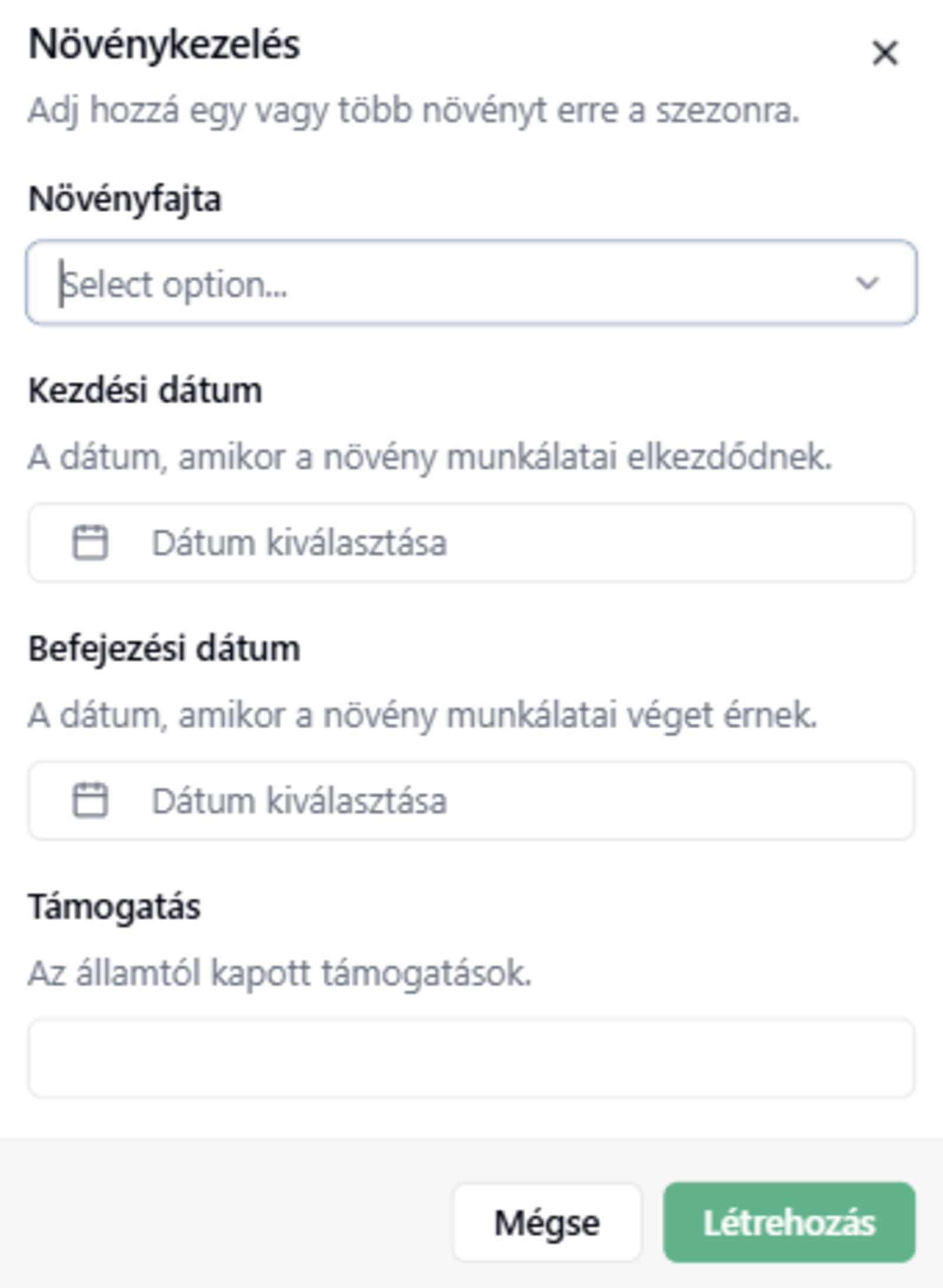 A Növénykezelés ablak a Növényfajta, Kezdési dátum, Befejezési dátum és Támogatás mezőkkel, valamint a Mégse és Létrehozás gombbal