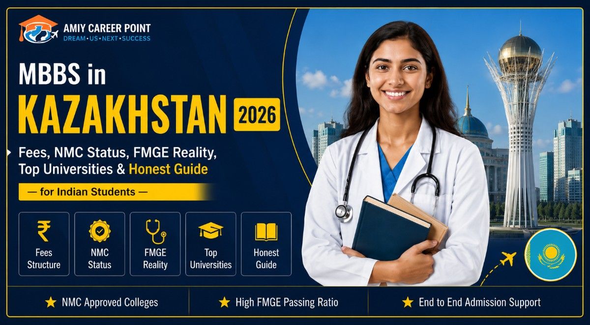 MBBS in Kazakhstan 2026: Fees, NMC Status, FMGE Reality, Top Universities & Honest Guide for Indian Students