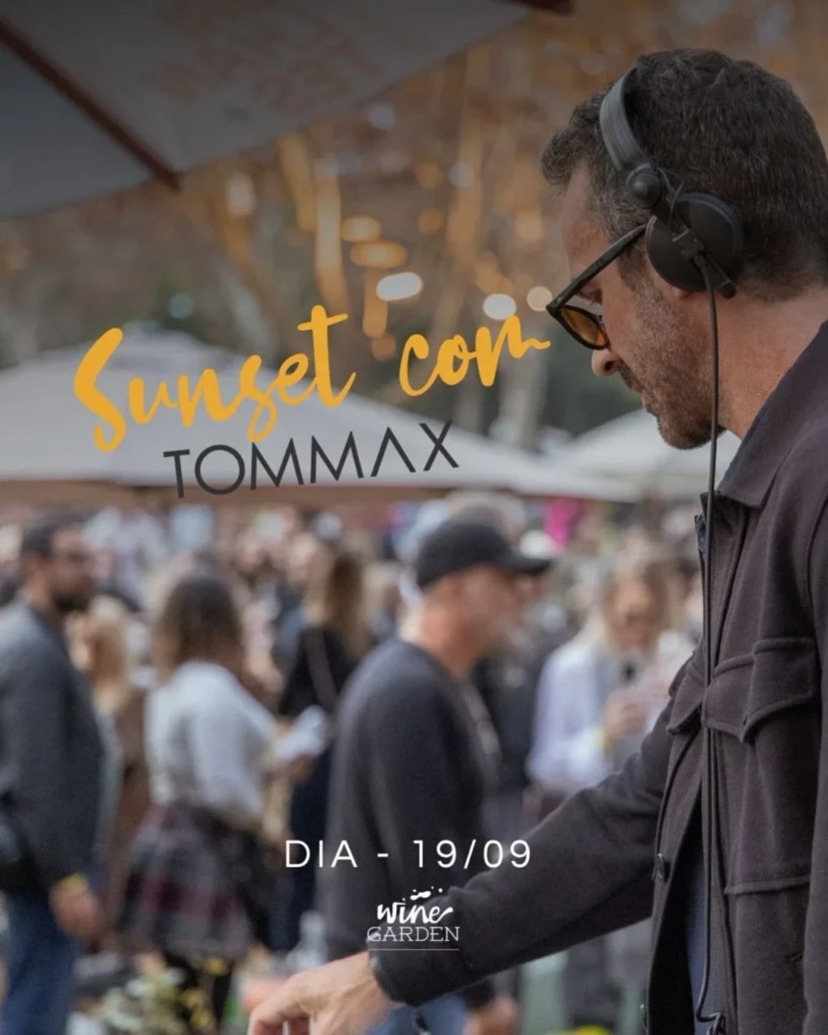 Sunset com o DJ TOMMAX no Wine Garden em Bento Gonçalves (RS)