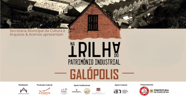 Na Trilha do Patrimônio Industrial – Galópolis em Caxias do Sul (RS)