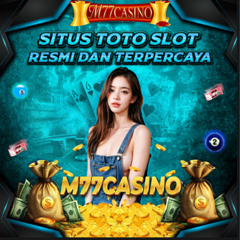 Daftar Slot Online Resmi dan Terpercaya di M77CASINO Game Terlengkap dari Provider Kelas Dunia