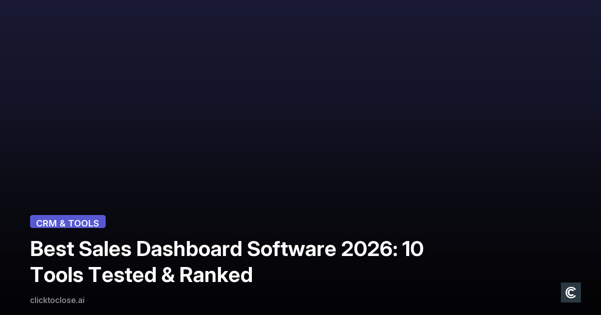 Best Sales Dashboard Software 2026: 10 Tools Tested & Ranked