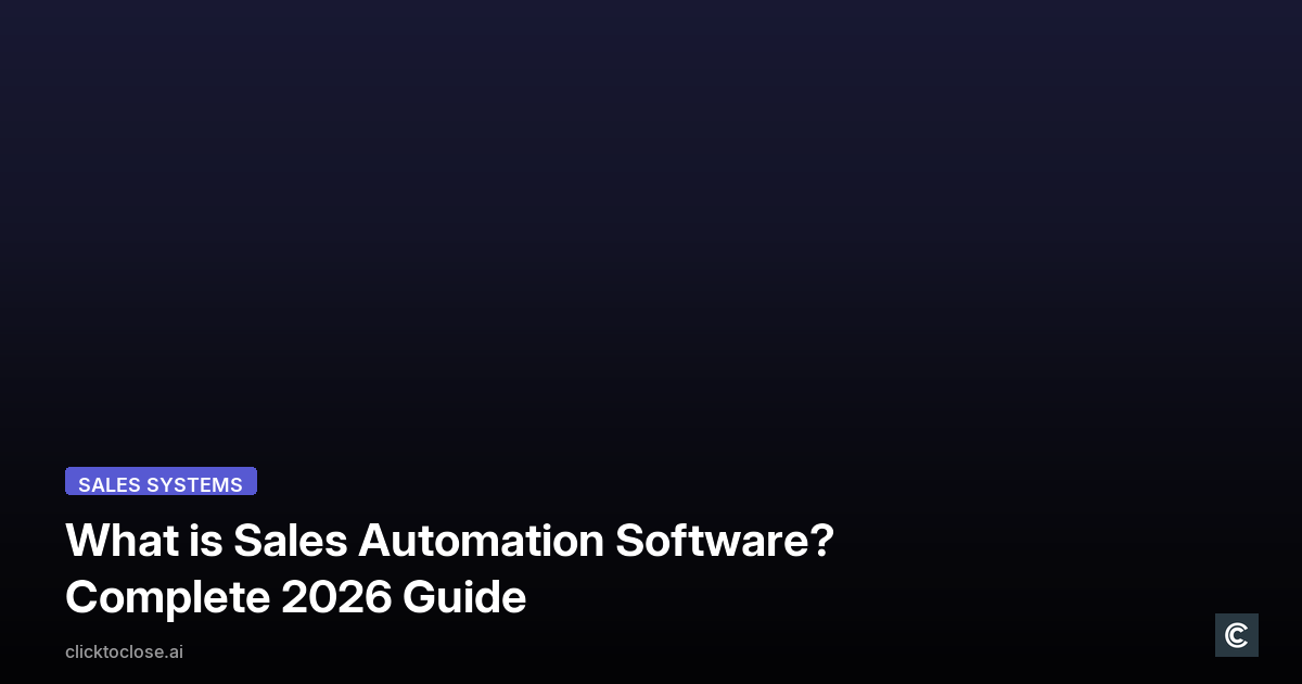 What is Sales Automation Software? Complete 2026 Guide