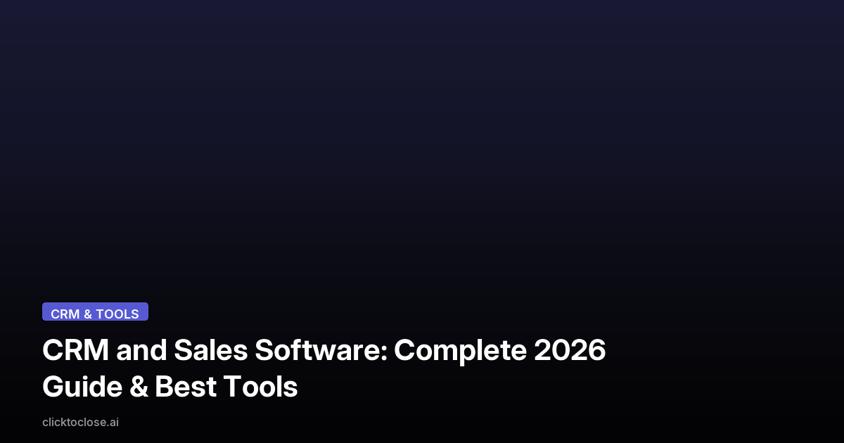 CRM and Sales Software: Complete 2026 Guide for Revenue Teams