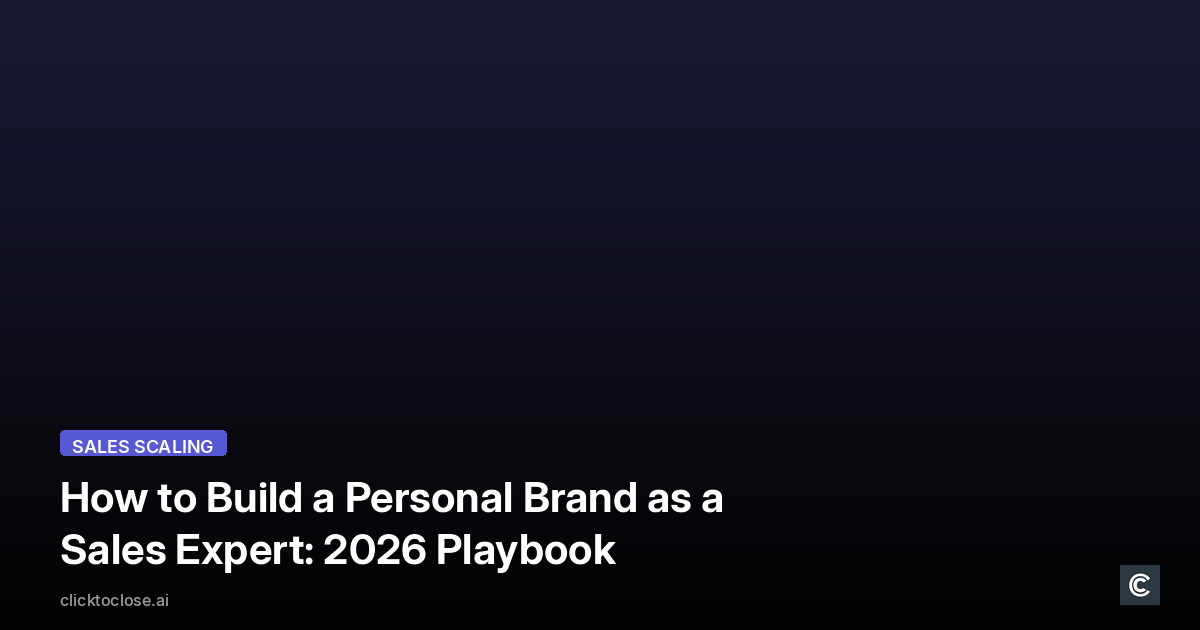 How to Build a Personal Brand as a Sales Expert: 2026 Playbook