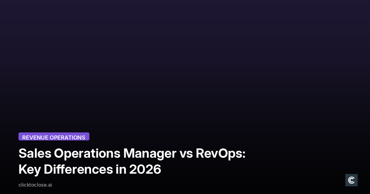 Sales Operations Manager vs RevOps: Key Differences in 2026