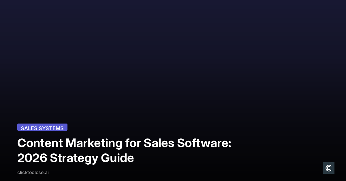 Content Marketing for Sales Software: 2026 Strategy Guide