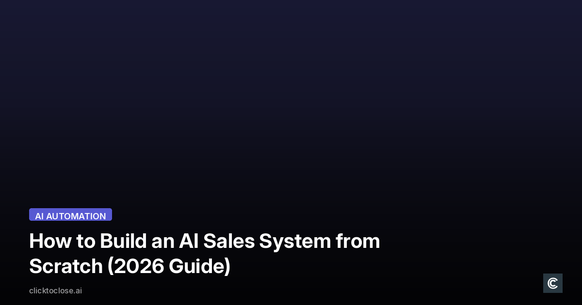 How to Build an AI Sales System from Scratch (2026 Guide)