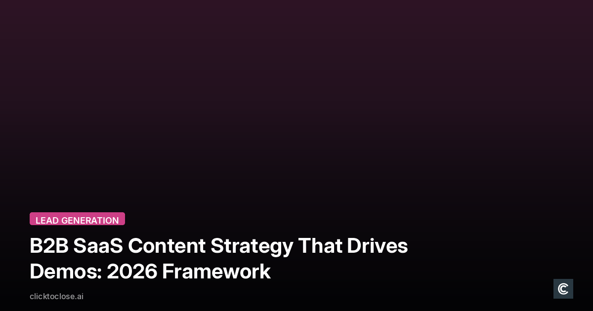 B2B SaaS Content Strategy That Drives Demos: 2026 Framework
