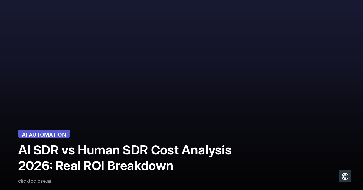 AI SDR vs Human SDR Cost Analysis 2026: Real ROI Breakdown
