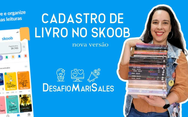 Capa do post de Autora Mari Sales: DesafioMariSales - Cadastro de Livro no Skoob (nova versão)