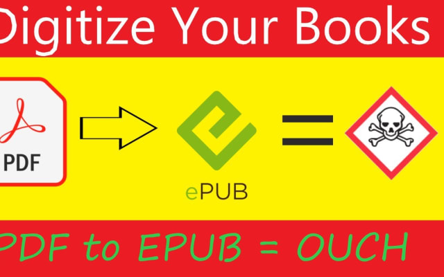 Capa do post de Digitize Your Books: Rant: PDF to EPUB: WHY!!!???!!!