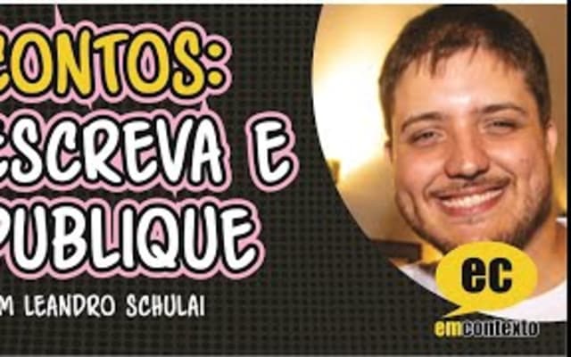 Capa do post de Manual Prático do Criador de Histórias: CONTOS: COMO ESCREVER E PUBLICAR, com Leandro Schulai — Em Contexto #2