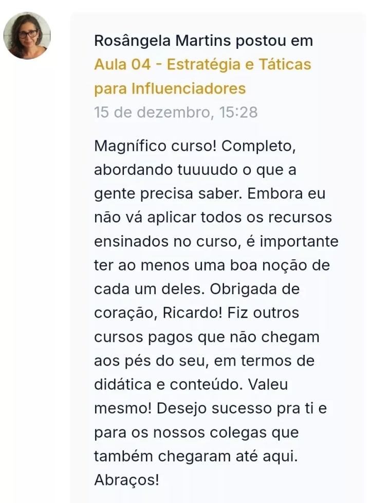 Comentário de Rosângela Martins na aula 04 do Ficção em Pixels: magnífico curso, fiz outros pagos que não chegam aos pés do seu