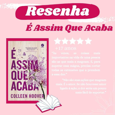 💖 RESENHA É ASSIM QUE ACABA 💖 Olha, eu sinceramente tenho MUITO a pensar sobre esse livro aqui. 🥲 Desde o início eu me apeguei muito à…