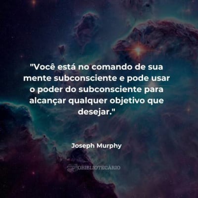 Livro: O Poder Do Subconsciente - Joseph Murphy Eu diria que estamos no controle da nossa mente consciente e através dela também…
