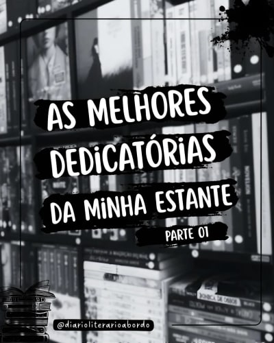 As dedicatórias são uma história a parte... Não deixe de me contar qual dedicatória gostou mais ou que deveria estar aqui! 😊 Livros…