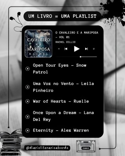 📚 UM LIVRO = 🎧 UMA PLAYLIST O Cavaleiro e a Mariposa - Rachel Gillig Ooh Bartholomew, eu amo tanto essa história, e são tantas músicas…