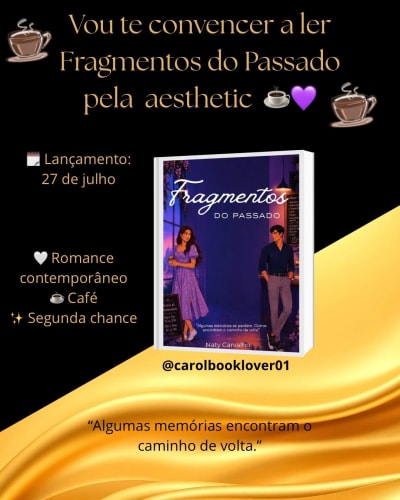 ☕💜 Algumas histórias não falam apenas sobre amor… falam sobre lembrar quem fez seu coração bater mais forte. Fragmentos do Passado…