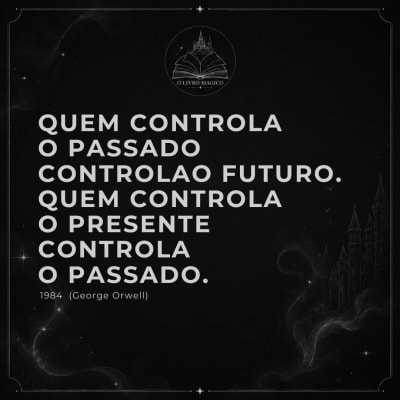 📖 1984 — George Orwell “Quem controla o passado controla o futuro. Quem controla o presente controla o passado.” ✨ Entre as Páginas…