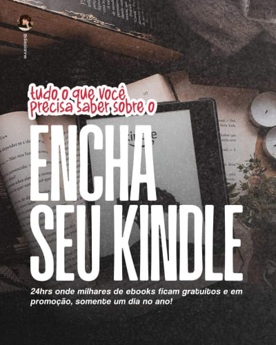 Tudo o que você precisa saber sobre o Encha Seu Kindle 2026, porque descobrir no dia 14 que não dá para comprar ebook pelo aplicativo da…