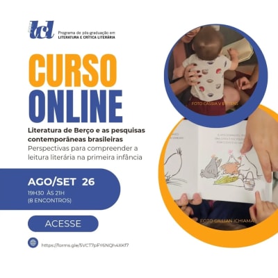 Curso gratuito | Literatura de Berço e as pesquisas contemporâneas brasileiras Como pensar a leitura literária na primeira infância a…