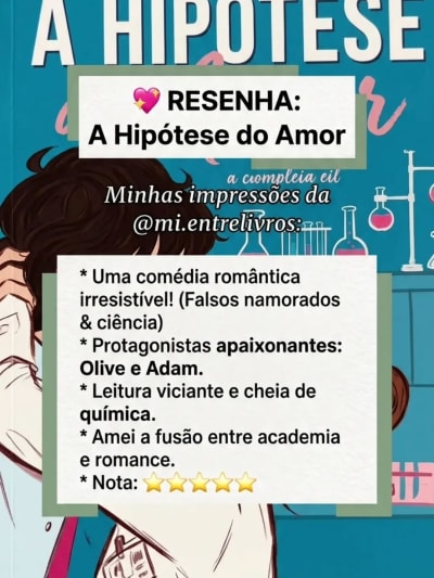Se você ama o trope de falso namoro e romances com cientistas, você PRECISA ler esse livro! 🧪💖 ​A Hipótese do Amor traz a história da…