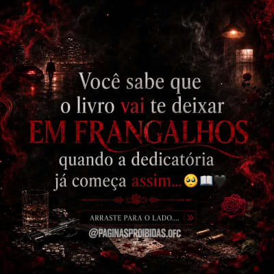 Entre o desejo e o perigo, algumas histórias não começam com um “era uma vez”… começam com um aviso. E essa dedicatória é só o primeiro…