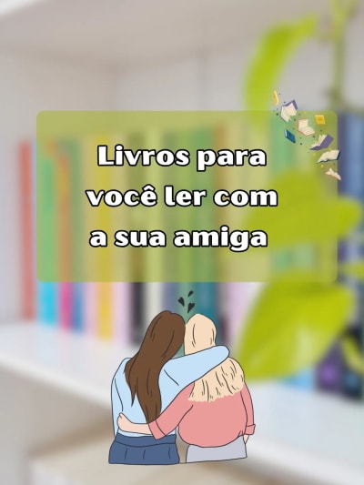 Dicas de livros incríveis para você ler com a sua amiga ✨️ Ler é bom, mas ler e poder comentar sobre a leitura com uma amiga é ainda…