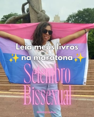 Está na hora de sentir #orgulho de quem nós somos! ✨️ E você pode fazer isso lendo os meus livros 📚️ durante a #MaratonaSetembroBissexual…