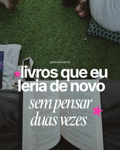 alguns livros merecem uma segunda, terceira, quarta… leitura. esses aqui? eu voltaria para eles sem pensar duas vezes. 💗 qual livro você…